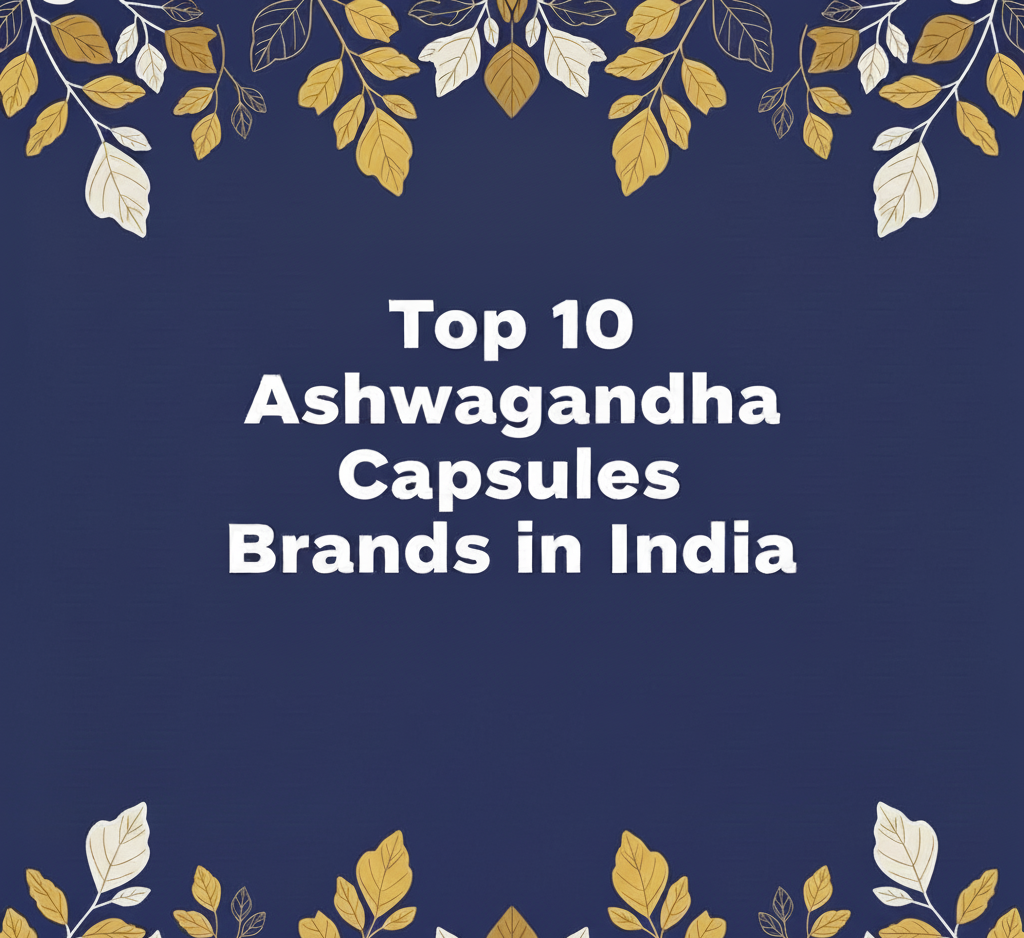 Ashwagandha capsules brands