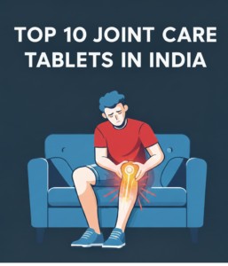 Top 10 Joint Care Tablets In India