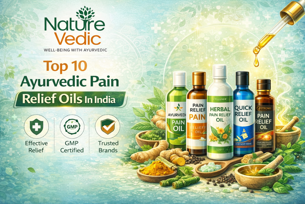 Top 10 Ayurvedic Pain Relief Oils In India