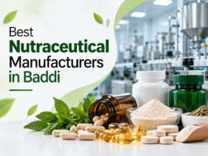 Best Nutraceutical Manufacturers in Baddi